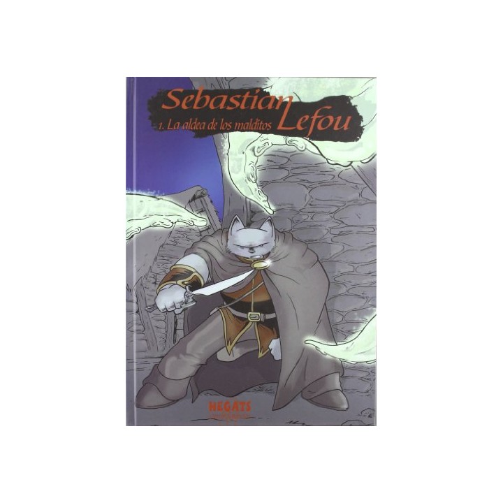 SEBASTIÁN LEFOU 1. LA ALDEA DE LOS MALDITOS